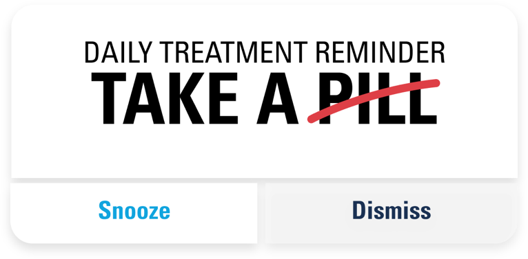 A daily treatment reminder with the text 'Take a Pill,' where the word 'pill' is crossed out.