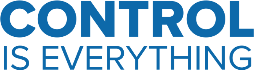 CONTROL IS EVERYTHING